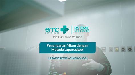 Penanganan Miom Dengan Laparoskopi Emc Pulomas Youtube