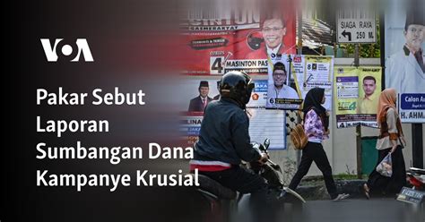 Pakar Sebut Laporan Sumbangan Dana Kampanye Krusial