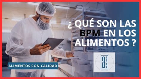 Qu Son Las Bpm Qu Son Las Buenas Pr Cticas De Manufactura