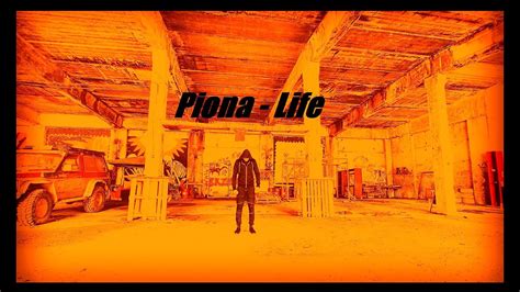 Piona Life Official Video Prod NetuH YouTube