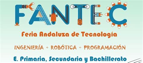 La Iv Feria Andaluza De Tecnolog A Reunir En La E T S Ingenier A