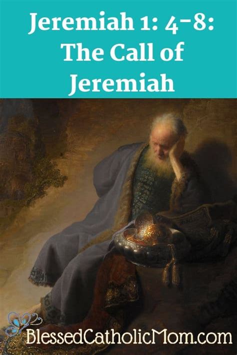 Jeremiah 1: 4-8: The Call of Jeremiah - Blessed Catholic Mom be ...