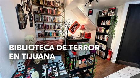 Biblioteca De Terror En Tijuana Youtube