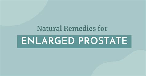 Natural Remedies For Enlarged Prostate The Healthy Man