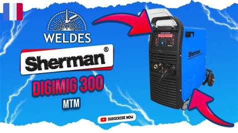 Poste a souder MIG inverter Sherman DIGIMIG 300 MTM Français Weldes