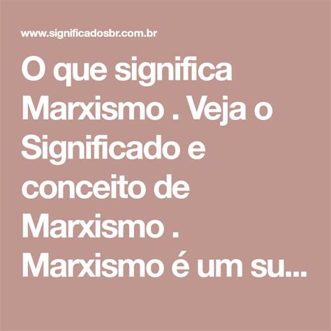 O Que Significa Marxismo Veja O Significado E Conceito De Marxismo