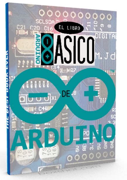 Libro básico de Arduino electrónica y programación PDF LibreArchivo