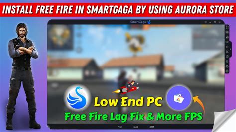 How To Install Free Fire In Smart Gaga With Aurora Store Smartgaga