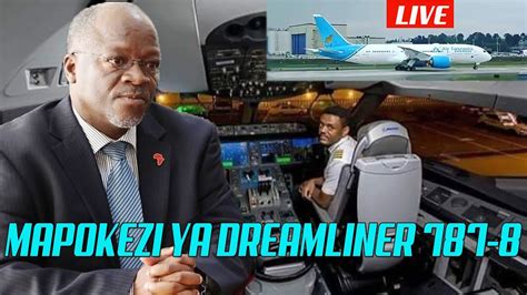 Mapokezi Ya Ndege Mpya Boing Dreamliner 787 8 YouTube