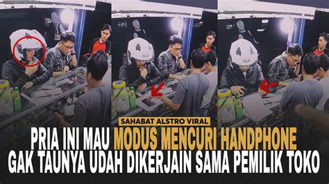 Seorang Pria Gagal Mau Modus Mencuri Hp Karena Pemilik Toko Sudah Tau