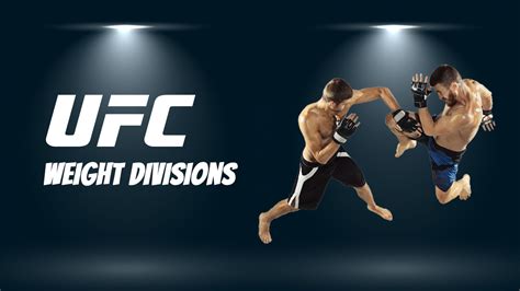 UFC Weight Classes: Understanding UFC Weight Divisions in Lbs and Kg ...