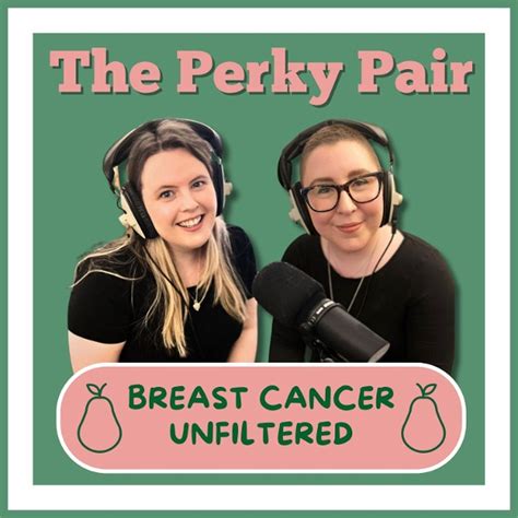 Listener Numbers Contacts Similar Podcasts The Perky Pair Breast