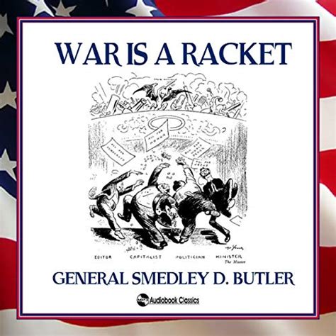 War Is A Racket General Smedley D Butler D S Harvey Author S