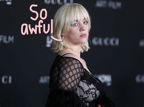 Billie Eilish Started Watching Porn At 11 Years Old It Really Destroyed My Brain Perez Hilton