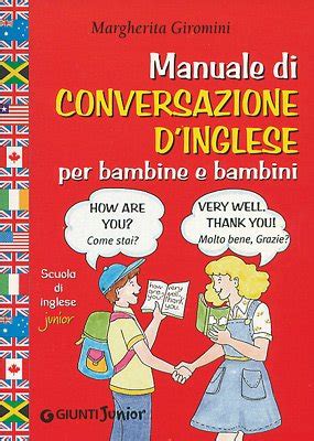 Manuale Di Conversazione D Inglese Per Bambine E Bambini Amazon It Libri