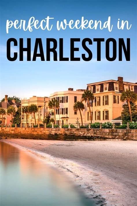 Perfect Weekend In Charleston The Best 3 Day Charleston Itinerary