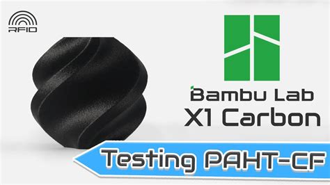 Printing PAHT CF On The Bambu Lab X1 Carbon YouTube