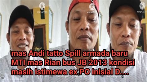 Mas Andi Tatto Spill Armada Baru MTI Mas Rian Bus JB 2013 Kondisi Masih