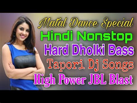 Matal Dance Special Nonstop 2021 Tapori Dj Songs Hard Dholki Mix