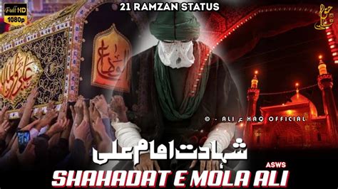 21 Ramzan Status Shahadat Imam Ali Status Mola Ali WhatsApp Status