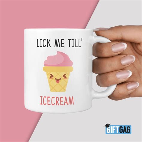 Funny Rude Adult Mug Lick Me Till Icecream T Mug Etsy Uk