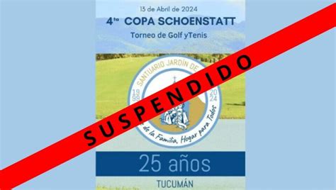 Se Suspendi La Copa Schoenstatt Del Torneo De Golf Y Tenis Por