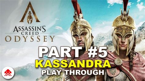 5 Assassin S Creed Odyssey Kassandra Play Through Youtube