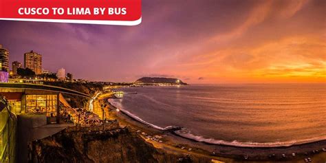 Cusco To Lima By Bus 2025 Updated Information Peru Hop