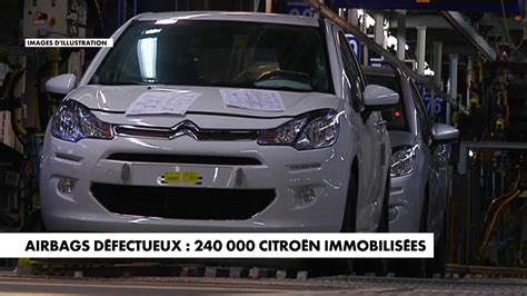 Airbags défectueux 240 000 Citroën immobilisées en streaming direct