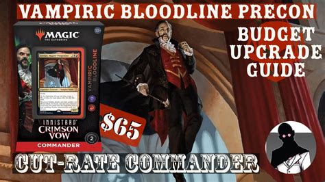 Vampiric Bloodline Precon Upgrade Guide Commander Edh Budget