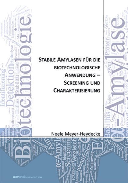 Stabile Amylasen für biotechnologische Anwendung Screening und