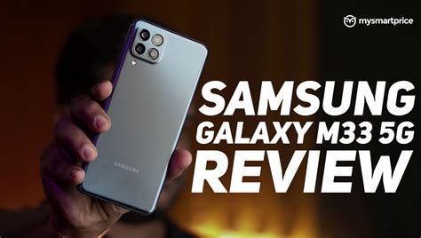 Samsung Galaxy M33 5g Review A Classy Design And Stunning Battery Life