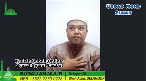 Kuliah Subuh Online USTAZ MOHD ZUKRY SYARAT SYARAT TAUBAT YouTube