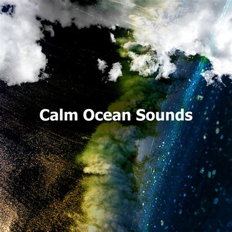 Calm Ocean Sounds Album By Winds And Oceans Spotify