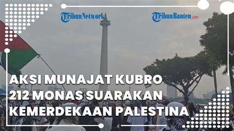 Aksi Munajat Kubro 212 Monas Suarakan Kemerdekaan Palestina Peserta