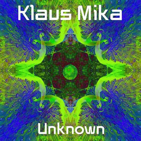 Stream Klaus Mika Unknown By Klaus Mika Listen Online For Free On