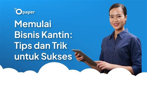 Memulai Bisnis Kantin Tips Dan Trik Untuk Sukses