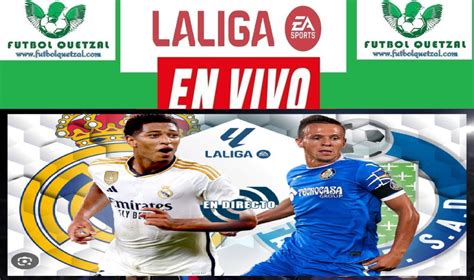 VER Getafe vs Real Madrid EN VIVO ONLINE TV qué hora y dónde ver el