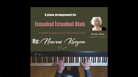 İstanbul İstanbul Olalı Piano Nawras Kurzom Youtube