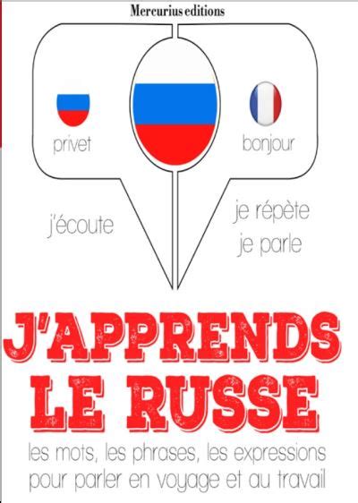 J apprends le Russe J écoute je répète je parle 1 CD audio Texte