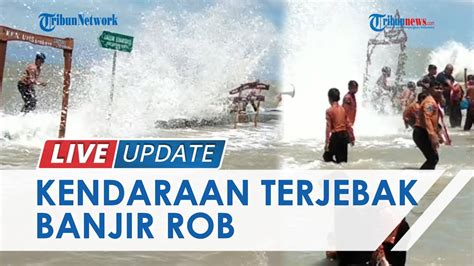 Banjir Rob Landa Pantai Jumiang Pamekasan Sejumlah Kendaraan