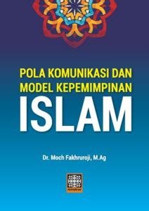 Pola Komunikasi Dan Model Kepemimpinan Islam Digital Library Uin