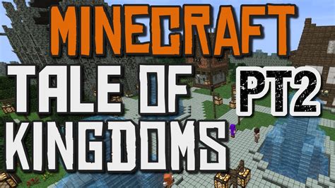 Minecraft Mod Tale Of Kingdoms Part 2 YouTube