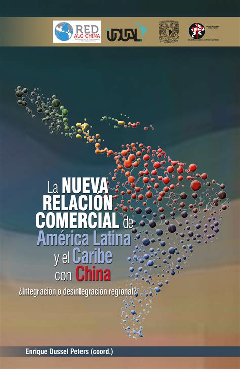 Presentan Libro Sobre La Nueva Relaci N Comercial Entre Am Rica Latina Y El Caribe Con China