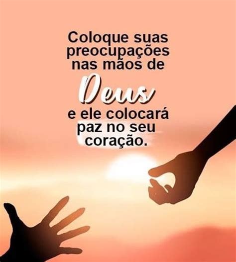 Coloque Suas Preocupa Es Nas M Os De Deus E Ele Colocar Paz No Seu