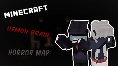 Minecraft Horror Map แมพมีสุดหลอนน Demon Brain Ft หน่องต้น Youtube