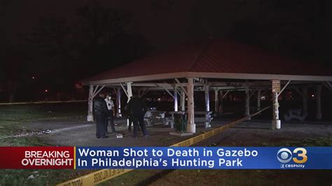 Woman Shot To Death Near Gazebo In Philadelphias Hunting Park Cbs