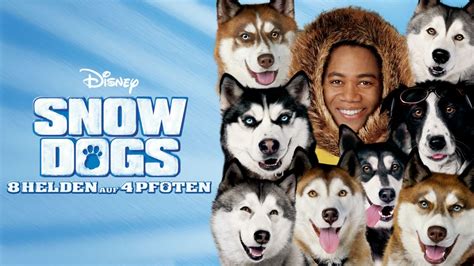 Snow Dogs Acht Helden Auf Vier Pfoten Streamen Ganzer Film Disney