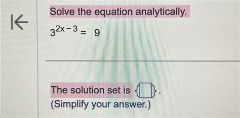 Solved Solve The Equation Analytically X The Solution Chegg