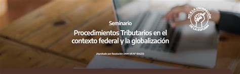 Seminario Procedimientos Tributarios En El Contexto Federal Y La